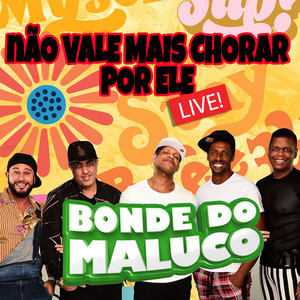 Não Vale Mais Chorar por Ele (Ao Vivo)