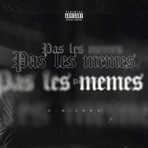 Pas la memes (Explicit)