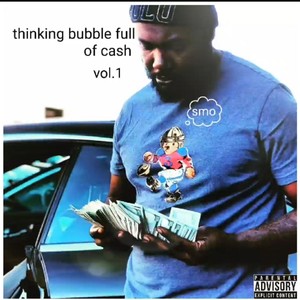 Thinking Bubble full of CaSH! vol 1 (Explicit)