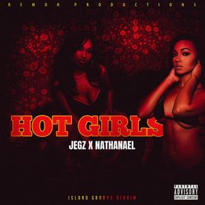 Hot Girls(feat. Jegz & Nathanael) (Explicit)