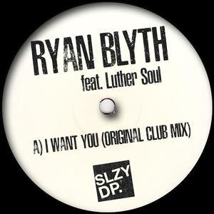 I Want You (Original Club Mix) [Feat. Luther Soul]