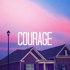 Courage