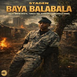 Baya Balabala (feat. Snowiiey White, Tumza 702, Raregift & Record L Jones)