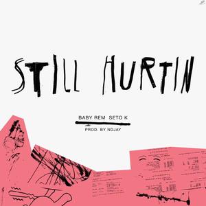 Still Hurtin (Explicit)