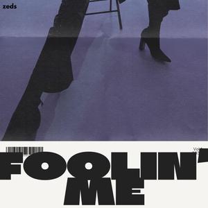 Foolin' Me