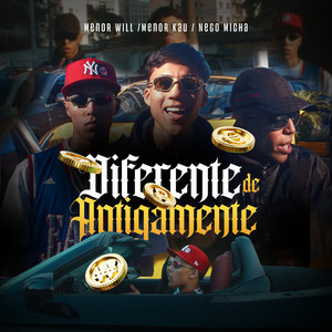 Diferente de Antigamente (Explicit)