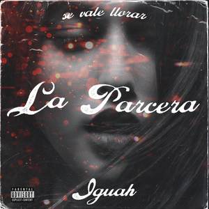 La Parcera (Explicit)