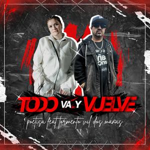 Todo Va y Vuelve (feat. Tormento vil dos mañas, Edan Beats & Dj See all)