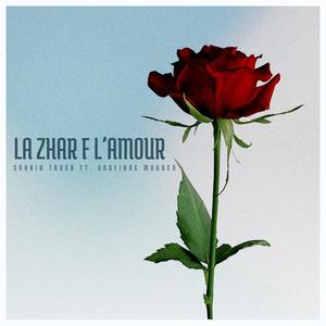 LA ZHAR F L'AMOUR (feat. Soufiane mouden)