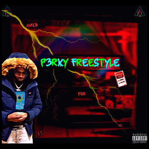 P3RKY Freestyle (Explicit)