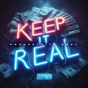 Keep It Real (Explicit)