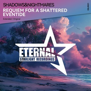 Requiem for a Shattered Eventide (Extended Mix)