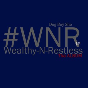 Wealthy N Restless (Explicit)