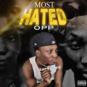 Most Hated Opp (Explicit)