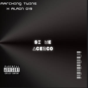 Si Me Acerco (feat. Alain019) (Explicit)
