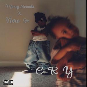 CRY (feat. Nero Jr) (Explicit)