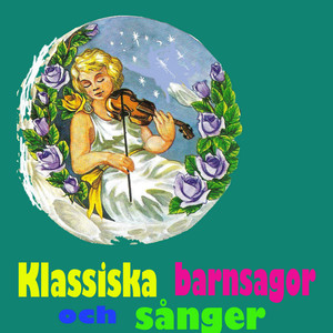 Klassiska Barnsagor och Sånger