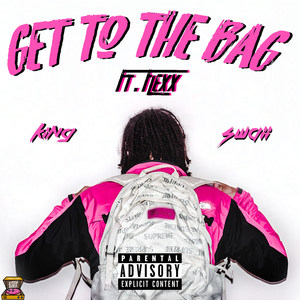 Get to the Bag (Explicit)