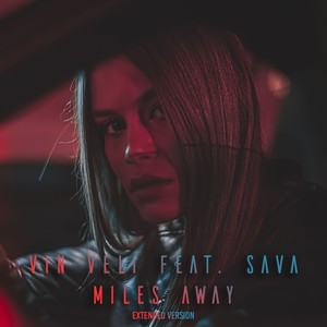 Miles Away[Feat. Sava] (Extended Version)
