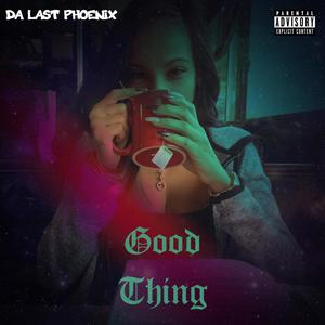 Good Thing (Explicit)