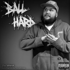 Ball Hard (feat. S.B. tha Flamethrowa) [Explicit]