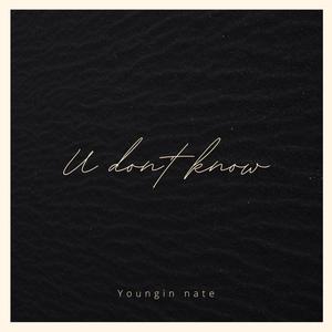 U Don't Know (Explicit)