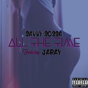 All the Time(feat. Jaray) (Explicit)