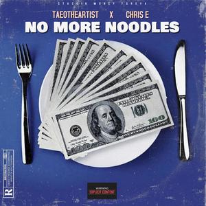 No More Noodles (feat. Chris E) [Explicit]