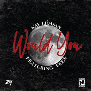 Would you(feat. Fees)