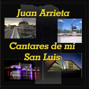Juan Arrieta - Hay un San Luis Junto al Cielo(Zamba)