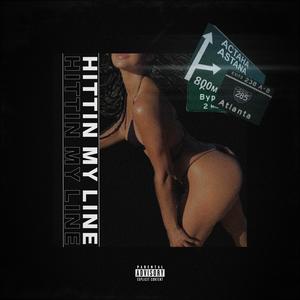 Hittin My Line (feat. Kyoto Del Flor) [Explicit]