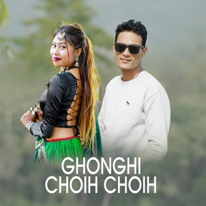GHONGHI CHOIH CHOIH