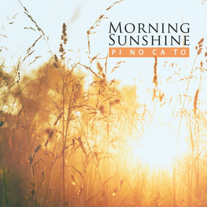 PI NO CA TO - Morning Sunshine