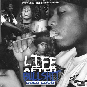 Life After Bullshit (Explicit)