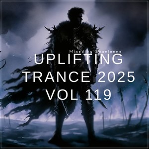 Uplifting Trance 2025, Vol. 119 (Uplifting Mix 2025)