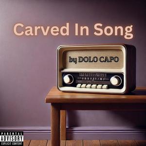 Carved In Song (Explicit)