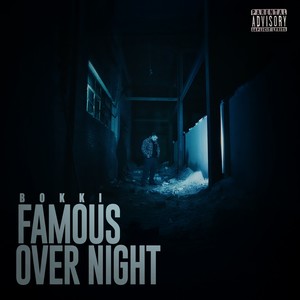 Famous Over Night (Explicit)