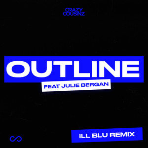 Outline (feat. Julie Bergan) (iLL BLU Remix)