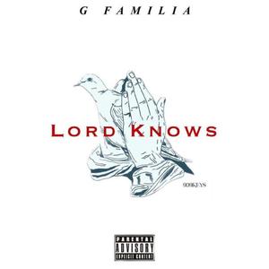 LORD KNOWS (Explicit)