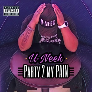 Party 2 My Pain (Explicit)