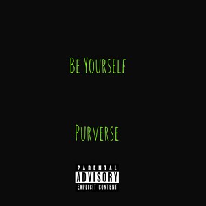 Be Yourself (Explicit)