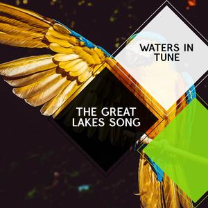 The Great Lakes Song - Waters in Tune