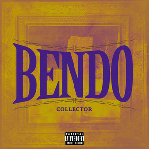 Bendo Collector (Explicit)