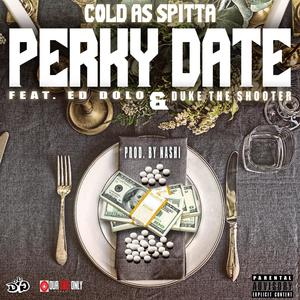 Perky Date (feat. ED Dolo & Duke the Shooter) (Explicit)