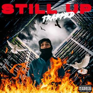 Still Trapped Up (Explicit)