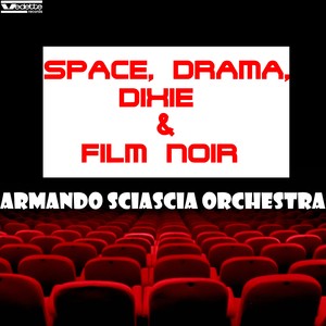 Space, Drama, Dixie & Film Noir