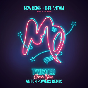 Twisted (Over You) [Anton Powers Remix]