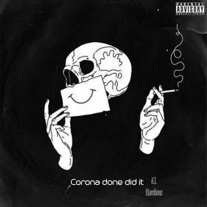 Corona done did it (Explicit)
