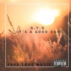 G.Y.G. It's a Good Day (Explicit)