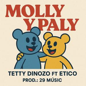 Molly y Paly (feat. Etico & Tetty Dinozo)